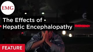 The Effects of Hepatic Encephalopathy [upl. by Chemaram22]