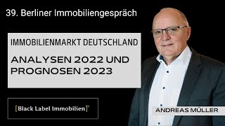 39 Berliner Immobiliengespräch  Immobilienmarkt Deutschland 20222023 – Analysen und Prognosen [upl. by Yllib414]