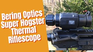 Bering Optics Super Hogster Thermal Riflescope [upl. by Lenej]