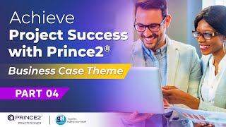 PRINCE2® Business Case Theme l PRINCE2® Practitioner l Global Edulink l Part 4 [upl. by Jacquelynn]