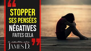 4 clés pour VAINCRE SES PENSÉES NÉGATIVES  Stop aux pensées négatives [upl. by Oinafipe]