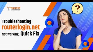 Troubleshooting Routerloginnet Not Working  Quick Guide [upl. by Syd]