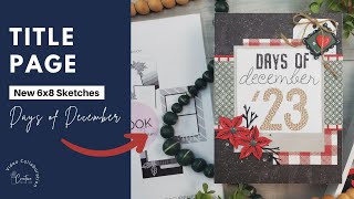 Days of December 2023 Title Page  Christmas Scrapbooking  Creative Design Team [upl. by Elinad]