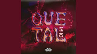 Que tal [upl. by Nirel]