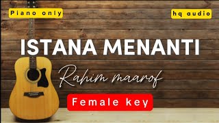 Istana Menanti  Rahim maarof  Piano  female key [upl. by Adlev190]