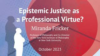 Epistemic Justice as a Professional Virtue [upl. by Atekihs]