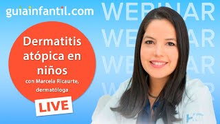 La dermatitis atópica en bebés y niños  Cómo tratar picores y lesiones de la piel  LIVE WEBINAR 🔴 [upl. by Namsu]