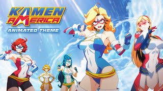 KAMEN AMERICA ANIMATED THEME [upl. by Tadd]