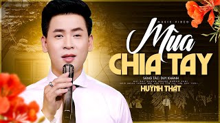 Mùa Chia Tay  Huỳnh Thật  MV OFFICIAL [upl. by Aneis357]