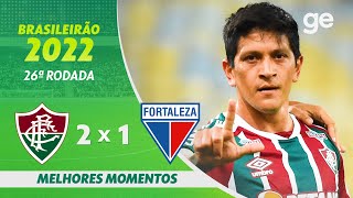 FLUMINENSE 2 X 1 FORTALEZA  MELHORES MOMENTOS  26ª RODADA BRASILEIRÃO 2022  geglobo [upl. by Deane]