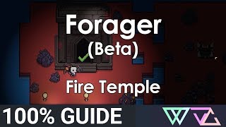 Forager Beta  100 Guide Fire Temple Chests Secret Rooms Walkthrough [upl. by Merrie]