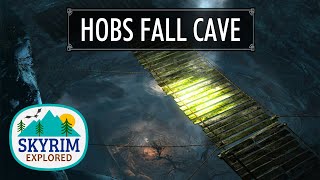 Hobs Fall Cave  Skyrim Explored [upl. by Mcallister168]