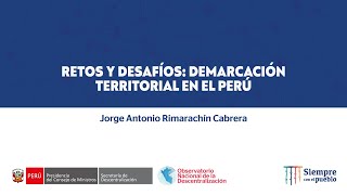 Retos y desafíos demarcación territorial en el Perú [upl. by Gamal72]