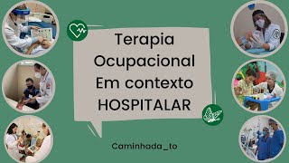 Terapia Ocupacional em contexto Hospitalar [upl. by Cymbre]