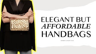 The 7 Elegant BUT Affordable Handbags  Hymmes Luxury Vlog [upl. by Aihgn180]