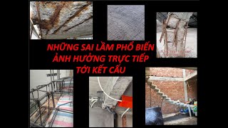 NHỮNG SAI LẦM PHỔ BIẾN ẢNH HƯỞNG TRỰC TIẾP TỚI KẾT CẤU NHÀ [upl. by Cord]