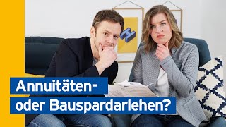 Der direkte Vergleich Annuitätendarlehen vs Bauspardarlehen  Baufinanzierung leicht gemacht [upl. by Heidie]