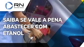 Saiba se vale a pena abastecer com etanol após alta do preço da gasolina [upl. by Cleavland599]