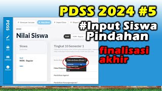 Pengisian PDSS 2024 5 Cara Cepat Mengisi Siswa Pindahan Sekaligus Finalisasi Akhir [upl. by Benge]