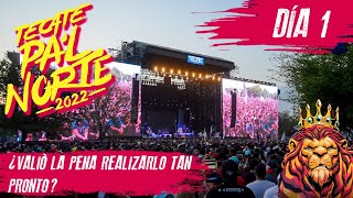 TECATE PAL NORTE 2022 10 años del festival más poderoso y ascendente DÍA 1 [upl. by Llennod268]