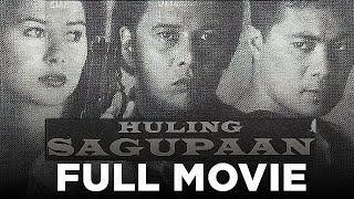 HULING SAGUPAAN Ace Vergel Aiko Melendez amp Monsour del Rosario  Full Movie [upl. by Annoerb]