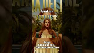 Lana Del Rey  Diet Mountain Dew  music sloweddown vs spedup reverb hiphop lanadelrey [upl. by Enoed]