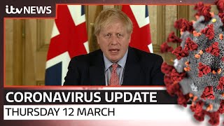 Coronavirus update Thursday 12 March  ITV News [upl. by Hgielanna571]