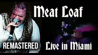 Meat Loaf Live in Miami 1994 REMASTERED [upl. by Dylane]