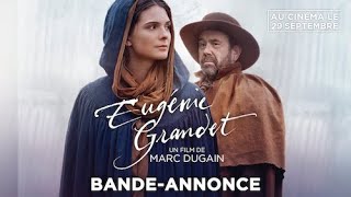 Eugénie Grandet un film de Marc Dugain le 29 septembre au cinéma [upl. by Osborne14]