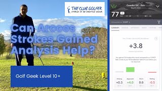 Can Arccos Strokes Gained Analysis Help Full Arccos breakdown for 18 holes [upl. by Hoeve]