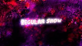 Regular Show  Intro HD [upl. by Hekking]