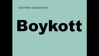 Korrekte Aussprache Boykott [upl. by Ayote]