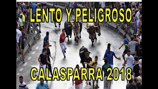 PRIMER ENCIERRO CALASPARRA 201839 Largo y Peligroso [upl. by Vivica]