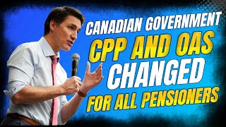 The Canadian Government Changed CPP and OAS For all Pensioners Canada News [upl. by Nuavahs684]