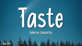 Sabrina Carpenter  Taste Lyrics [upl. by Ruenhcs]