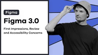 New Figma UI3  First Impressions Review and Accessibility Concerns  ex Miro Sr Product Designer [upl. by Cruce]