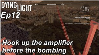 Dying Light 1 Gameplay Ep12  Hook up the amplifier before the bombing BROADCAST Walkthrough Full HD [upl. by Kaufman47]