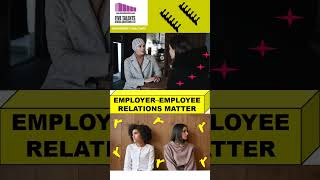 Employer and Employee Relations Matterworkplaces [upl. by Eseuqcaj]