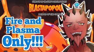 Can you beat Blastapopoulos with FirePlasma ONLY full game [upl. by Ardnaid537]