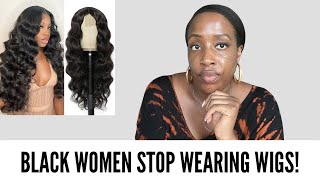 THE REAL REASON BLACK WOMEN WEAR WIGS AND WEAVES Self Hate [upl. by Erdnaek]