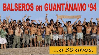 🇨🇺 Balseros en Guantánamo 94 a 30 años 🇺🇸 [upl. by Suolekcin]