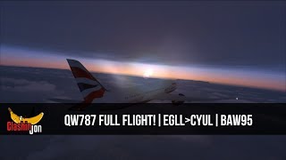 FSX QualityWings 787 Full Flight  London Heathrow EGLL  Montreal CYUL [upl. by Pedro]