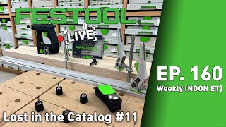 Festool Live Episode 160  Lost in the Catalog 11 [upl. by Argile906]