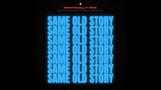 JMPRSICKINDIVIDUAL  SAME OLD STORY [upl. by Ibmab]