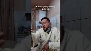 Mergi la ginecolog în 2024😂 shorts comedy viralvideo foryou doctor [upl. by Brecher461]