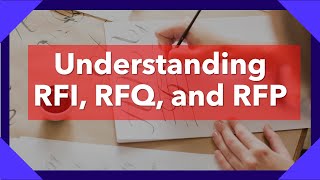 What is RFI RFP and RFQ  Difference between RFI RFP and RFQ and when to use them [upl. by Everrs]