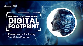 Understanding Your Digital Footprint Managing and Controlling Your Online Presence [upl. by Annoved]