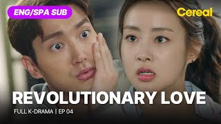 FULL•SUB Revolutionary Love｜Ep04｜ENGSPA subbed kdrama｜choisiwon kangsora gongmyoung [upl. by Beck996]