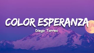 Diego Torres  Color Esperanza  ENGLISH LYRICS [upl. by Madra]