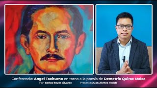 📚PONENCIA quotÁngel taciturno en torno a la poesía de Demetrio QuirozMalcaquot [upl. by Darb]